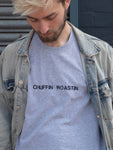 Chuffin Roastin Sweatshirt Hoodie or T-Shirt